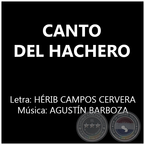 CANTO DEL HACHERO - Música: AGUSTÍN BARBOZA